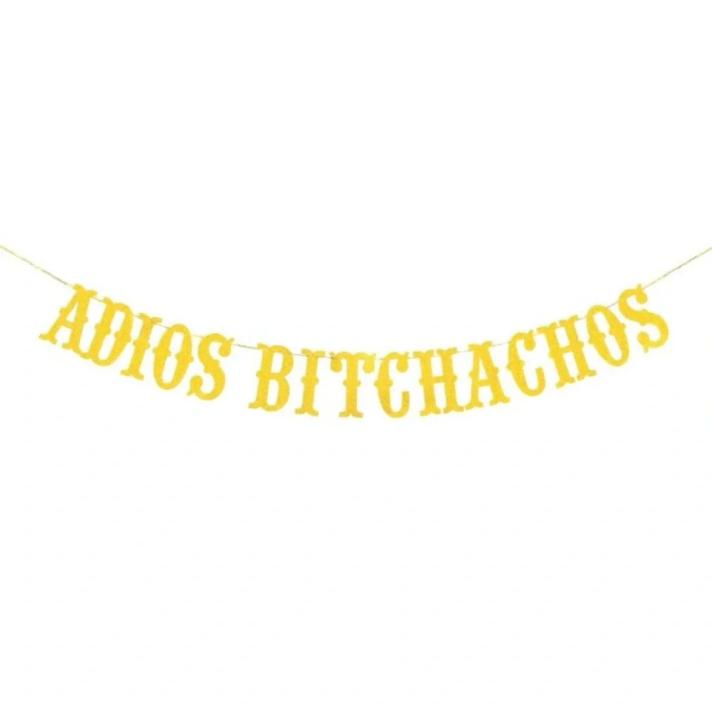 “5/$20” Adios Bitchachos going away gold lettered banner